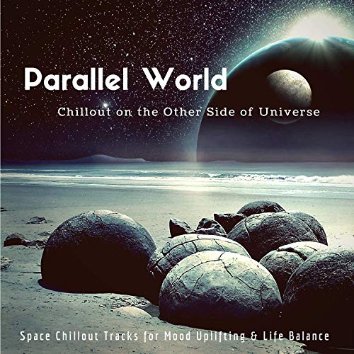 Parallel World - Chillout on the other side of the universe